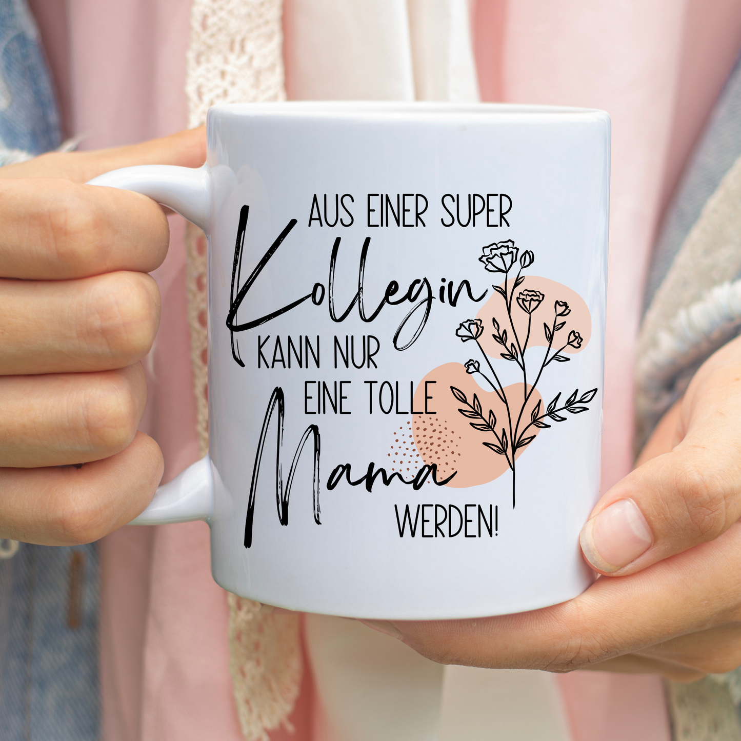 Tasse zum Mutterschutz – Aus einer super Kollegin kann nur eine tolle Mama werden (Kopie)