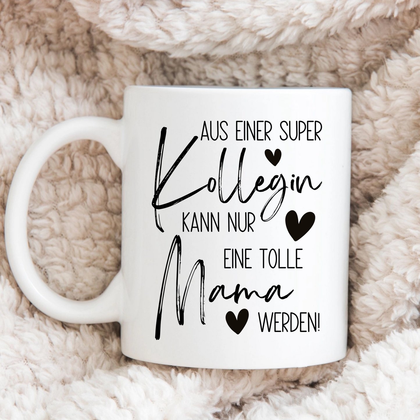Tasse zum Mutterschutz – Aus einer super Kollegin kann nur eine tolle Mama werden